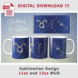 TAURUS Zodiac Sign with Constellation Sublimation Pattern - 11oz 15oz MUG - Digital Mug Wrap