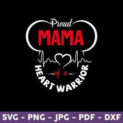 Proud  Of A Heart Warrior Svg, Heart Warrior Svg, Mickey Svg, Disney Mother Day Svg, Mother Day Png - Download