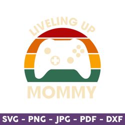 Leveling up to Mommy Svg, Mommy Svg, Mother Svg, Mother's Day Svg - Download File