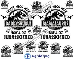 dont mess with youll get jurasskicked svg, jurassic park svg, daddysaurus svg png