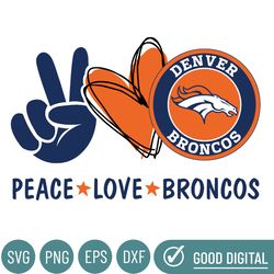 Peace Love Broncos Svg, Sport Svg, Football Teams Svg, Sport Teams, Nfl Svg, Denver Svg, Broncos Football Team, Denver B