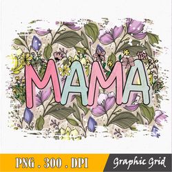 Mama sublimation designs downloads, sublimation files png, floral sublimation mama png Instant Download, Watercolor Flor