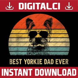 Vintage Best Yorkie Dad Ever Father's Day Best Dad Daddy Father's Day Happy Father's Day PNG Sublimation