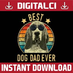 Best Dog Dad Ever Basset Hound Father's Day Best Dad Daddy Father's Day Happy Father's Day PNG Sublimation