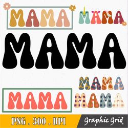 Mama Png, Mothers Day Bundle, Mama BUNDLE, PNG, Sublimation, Digital Download