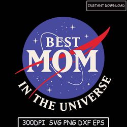 Best mom in the universe Mother's Day png sublimation design download, mom with floral png, Mother's Day png, mom png