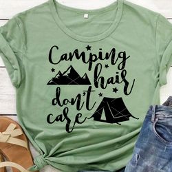 Camping hair don't care svg quote, Tent svg, Camper shirt design