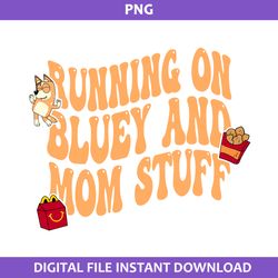 Running On Bluey And Mom Stuff Png, Bingo Png, Bluey Png, Cartoon Png Digital File