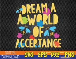 Dream A World of Acceptance Firefly Light Autism Awareness Svg, Eps, Png, Dxf, Digital Download