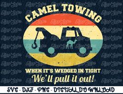 Camel Towing Retro Adult Humor Saying Funny Halloween Gift  Digital Prints, Digital Download, Sublimation Designs, Subli