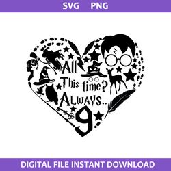 Harry Potter Heart Svg, All This Time Always Svg, Harry Potter Svg, Magic Wizard Svg, Png Digital File