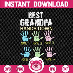 personalized name best grandpa hands down svg, grandchildren, grandparents svg, grandpa gift svg, png digital file