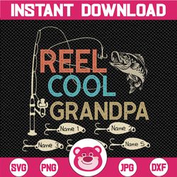 Personalized Name Reel Cool Grandpa png, Fishing Dad png Grandpa shirts design,  Papa png File,fathers day