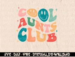 Cool Aunt Club Groovy Retro Smile Cool Aunt Club Aunties  Digital Prints, Digital Download, Sublimation Designs, Sublima