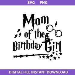 Mom Of The Birthday Girl Svg, Harry Potter Birthday Girl Svg, Harry Potter Svg, Png Digital File