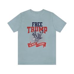Free Trump Shirt Republican Shirt Trump 2024 Shirt Conservative Shirt Freedom T Shirt Patriot Shirt Trump is my Presiden