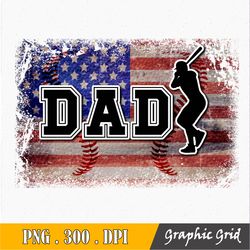 American Flag Baseball Dad Sublimation Png, Baseball Dad Png, Baseball Png, Fathers day png, 4th of july Png, Digital Do
