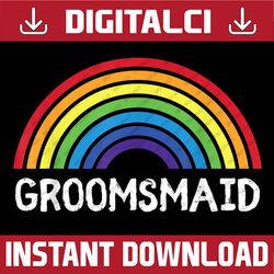 Groomsmaid Wedding Ceremony LGBT Gay Bachelor Party LGBT Month PNG Sublimation Design