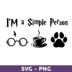 I'm A Simple Person Svg, Harry Potter Svg, Magic Wand Svg,, Harry Potter Clipart Art - Download File