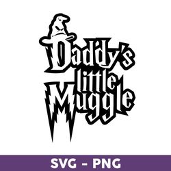 Daddy's Little Muggle Svg, Witch Hat Svg, Harry Potter Svg, Harry Potter Clipart Art, Png Digital File - Download File