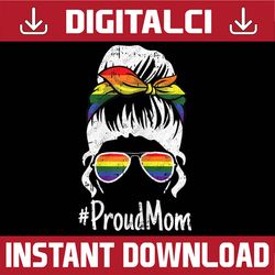 Proud Mom Gay Pride Rainbow Flag LGBT-Q Ally Mama Mother LGBT Month PNG Sublimation Design
