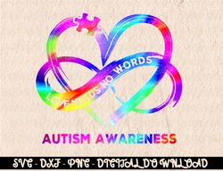 Infinity Heart Love Autism Awareness Needs No Words Tie Dye  Digital Prints, Digital Download, Sublimation Designs, Subl