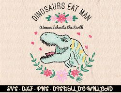 Jurassic Park Dinos Eat Man Women Inherit The Earth  Digital Prints, Digital Download, Sublimation Designs, Sublimation,