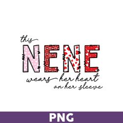 This Nene Wears Her Heart On Her Sleeve Png, Nene Png, Mother' Day Png, Mother Png, Valentine Day Png - Download File