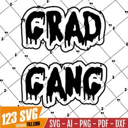 Grad Gang/Graduation Crew/Graduate/College/High School svg, png, sublimation, digital download, cricut, silhouette - han