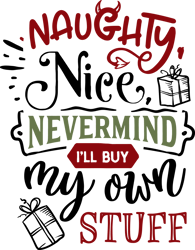 Naughty nice nevermind, Merry Christmas Svg,  Funny ChristmasPng, Merry Christmas Png, Christmas Png