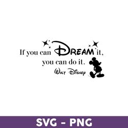 If You Can Dream It You Can Do It Svg, Disney Family Vacation 2023 Png, Disney Trip Svg, Disneyland Svg - Download