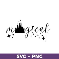 Magical Castle Disney Svg, Mickey Mouse Svg, Disney Family Vacation 2023 Png, Disney Trip Svg, Disneyland Svg - Download