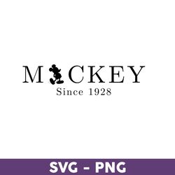 Mickey Since 1928 Svg, Mickey Svg, Disney Svg, Disney Trip Svg, Disney Family Vacation Png, Disneyland Svg -Download