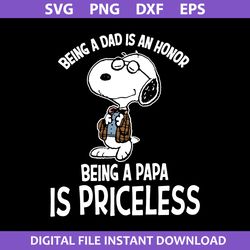Being A Dad Is An Honor Being A Papa Is Proceless Svg, Father's Day Svg, Png Dxf Eps Digital File