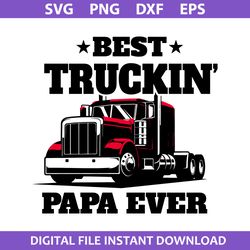 Best Truckin Papa Ever Svg, Father's Day Svg, Png Dxf Eps Digital File