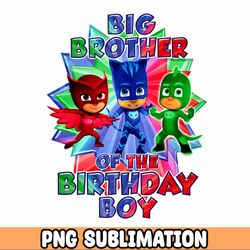 big brother pj masks birthday / personalized birthday shirt / pj masks / customizable png birthday boy