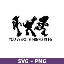 You've Got A Friend In Me Svg, Toy Story Svg, Disney Trip Svg, Disney Family Vacation Png, Disneyland Svg -Download