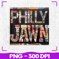Philly jawn, slang Philadelphia PNG, Sublimation, PNG Files, Sublimation PNG, PNG, Digital Download