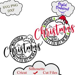 Maybe Christmas Perhaps Means a Little Bit More svg png studio 3 Christmas file for Cricut Silhouette Commercial Use svg