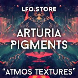 Arturia Pigments Bank "Atmos textures" 65 presets