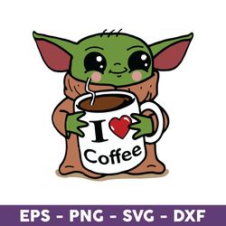 Baby Yoda I Love Coffee Svg, Baby Yoda Svg, I Love Coffee Svg,  - Download File