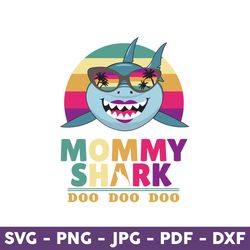 Mommy Shark Svg, Mommy Shark Doo Doo Doo Svg, Baby Shark Svg, Mommy Svg, Baby Shark Mommy Svg - Download File