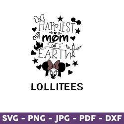 Happiest Mom On Earth Svg, Mom Svg, Minnie Mouse, Disney Svg, Disney Mother Day Svg, Mother Day Svg - Download