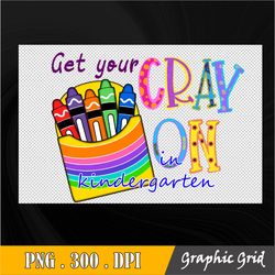 Get Your Crayon in Kindergarten Mama PNG, Sublimation Design Download, Mother's Day, Mom PNG, Mama Sublimation PNG File