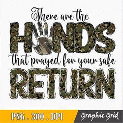 There Are the Hands That Prayed  Design Digital File, INSTANT DOWNLOAD | Jpg | Png