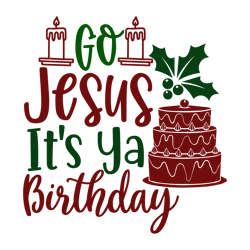 Go jesus it's ya birthday, Mega Christmas svg,Santa,Holiday,,Funny Christmas Shirt,Cut  File Cricut