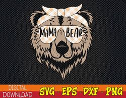 Mama Bear Face Sunglasses Mother Mom Mommy Mother's Day Svg, Eps, Png, Dxf, Digital Download