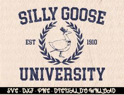 Silly Goose University Mens Womens Silly Goose Meme Clothing Sweatshirt Digital Prints, Digital Download, Sublimation De