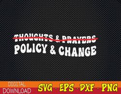 Thoughts & Prayers Policy and Change Svg, Eps, Png, Dxf, Digital Download