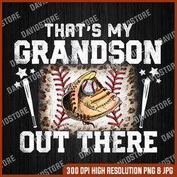 that's my grandson out there funny baseball grandma png, that's my grandson out there png, baseball png, mother day png